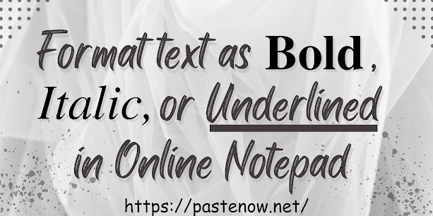 Text Format In Online&nbsp;Notepad